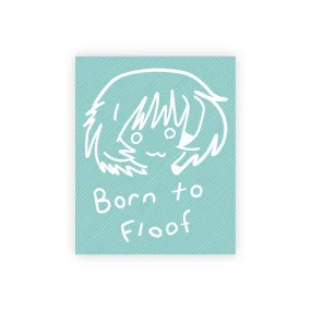 Girls Und Panzer "Born To Floof" Sticker